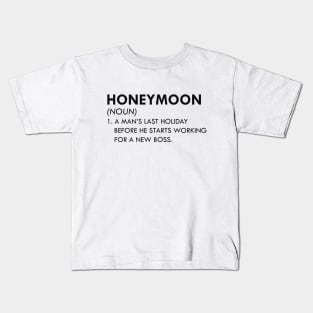 Honeymoon - A man's holiday before he starts working for new boss Kids T-Shirt